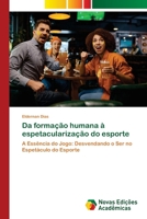 Da formação humana à espetacularização do esporte (Portuguese Edition) 6206758249 Book Cover