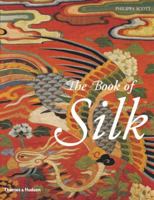 The Book of Silk 0500236623 Book Cover