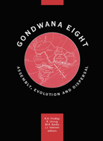 Gondwana Eight: Assembly, Evolution and Dispersal: Proceedings of the 8th Gondwana Symposium, Hobart, Tasmania, Australia, June'91 9054103043 Book Cover