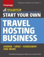 Start Your Own Travel Hosting Business: Airbnb, VRBO, Homeaway, and More 1599186101 Book Cover