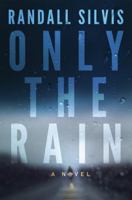 Only the Rain 1542049946 Book Cover