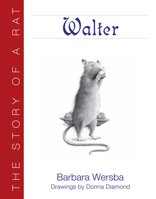 Walter: The Story of a Rat 1932425411 Book Cover