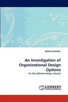 An Investigation of Organizational Design Options 3838367170 Book Cover