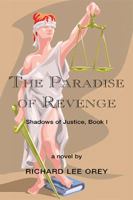 The Paradise of Revenge: Shadows of Justice, Book I 1425721346 Book Cover