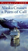 Frommer's Alaska Cruises & Ports of Call 2000 0028635132 Book Cover