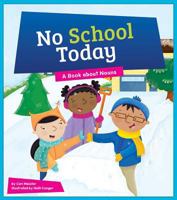No School Today: A Book about Nouns 1607539349 Book Cover
