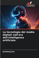 La tecnologia dei media digitali nell'era dell'intelligenza artificiale (Italian Edition) 6208574390 Book Cover