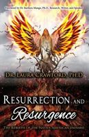 Resurrection and Resurgence: The Rebirth of the Native American Indians 1535514493 Book Cover