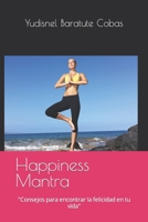 Happiness Mantra: "Consejos para encontrar la felicidad en tu vida" B0BW31WZM5 Book Cover