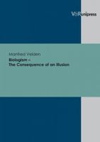 Biologism--The Consequence of an Illusion 3899717481 Book Cover