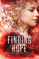 Finding Hope : The Alexa Chronicles: Book Four 1922383147 Book Cover