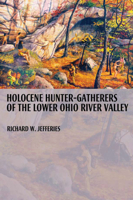 Holocene Hunter-Gatherers of the Lower Ohio River Valley 0817355413 Book Cover
