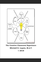 The Creative Classroom Experience 1793190216 Book Cover