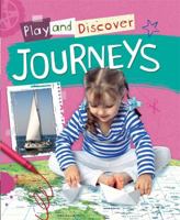 Journeys (Play and Discover) 1445131439 Book Cover