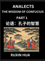 Analects (Part 1) - Discover Chinese Language and Culture by Learning Ancient Chinese of Confucian Philosophy, A Beginners to Mandarin Chinese, Easy ... Chinese Reading Practice (Chinese Edition) B0DRBZ7W6W Book Cover