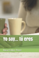 Yo soy... tú eres B08N1H3P9D Book Cover