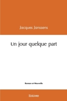 Un jour quelque part (French Edition) 2414482648 Book Cover