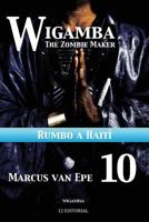 Wigamba 10: Rumbo a Haiti 1541135466 Book Cover