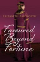 Favoured Beyond Fortune 1444825402 Book Cover