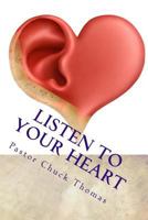 Listen to Your Heart: To Find The Promises Of God For Your Life 1495485722 Book Cover