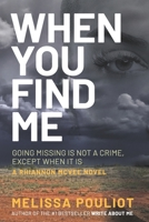 When You Find Me 151421461X Book Cover