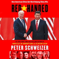 Red-Handed: How American Elites Get Rich Helping China Win 0063061147 Book Cover