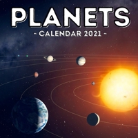 Planets Calendar 2021: 16-Month Calendar, Cute Gift Idea For Planet Lovers, Women & Men null Book Cover