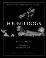 Found Dogs: Tales of Strays Who Landed on Their Feet 0876055978 Book Cover