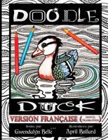 Doodle Duck - version française 1540778401 Book Cover