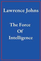 The Force Of Intelligence 1929096194 Book Cover