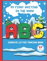 My first writing in the snow: Cursive letter tracing book B08PJDTSZX Book Cover