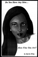 Do You Have Any Idea... How Fine You Are? 1730755798 Book Cover