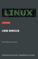 Linux Unveiled: From Novice to Guru B0CTGXZMT5 Book Cover