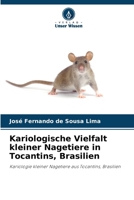 Kariologische Vielfalt kleiner Nagetiere in Tocantins, Brasilien (German Edition) 620973622X Book Cover