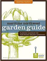 Maritime Northwest Garden Guide: Planning Calendar for Year-Round Organic Gardening 0931380200 Book Cover