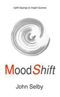 MoodShift: Uplift Sayings & Insight Queries 1539022773 Book Cover