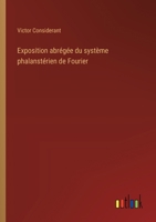 Exposition abrégée du système phalanstérien de Fourier (French Edition) 3385035406 Book Cover