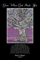 Grow Where God Plants You: A Memoir 1532013108 Book Cover