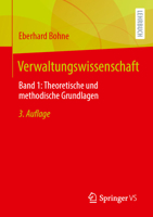 Verwaltungswissenschaft: Band 1: Theoretische und methodische Grundlagen (German Edition) 3658529369 Book Cover