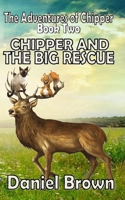Chipper And The Big Rescue 0989754960 Book Cover