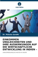 Einkommen Ungleichheiten Und Ihre Auswirkungen Auf Die Wirtschaftliche Entwicklung in Indien - (German Edition) 6630142896 Book Cover