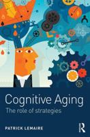 Cognitive Aging: The Role of Strategies 113812138X Book Cover