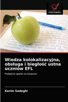 Wiedza kolokalizacyjna, obsluga i bieglo&#347;c ustna uczniów EFL 6203079804 Book Cover