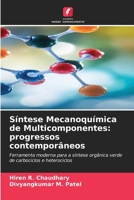 Síntese Mecanoquímica de Multicomponentes: progressos contemporâneos (Portuguese Edition) 6209700934 Book Cover