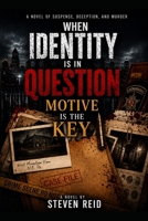 When Identity is in Question Motive is The Key B0HFJD7CCY Book Cover