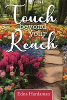 Touch Beyond Your Reach 1957582006 Book Cover