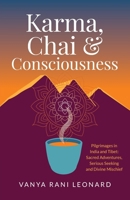 Karma, Chai & Consciousness 9354697003 Book Cover