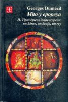 Mythe et épopée. Types épiques indo-européens: un héros, un sorcier, un roi 9681642031 Book Cover