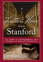 Letters Home from Stanford 1681065495 Book Cover