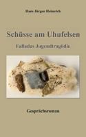 Schüsse am Uhufelsen: Falladas Jugendtragödie 3732236439 Book Cover